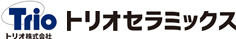 トリオ株式会社 ／ トリオセラミックス